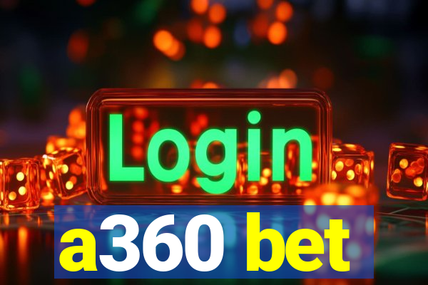 a360 bet